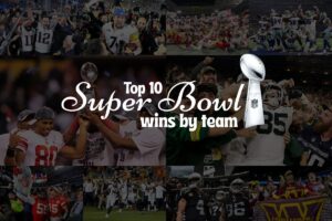 Top 10 Super Bowl wins by team