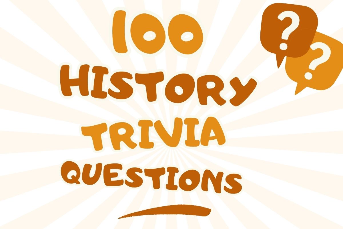 100 History Trivia Questions